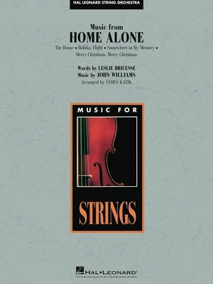 Bricusse/Williams - Music from Home Alone - String Orchestra Grade 3-4 Score/Parts arranged by Kazik Hal Leonard 4492918