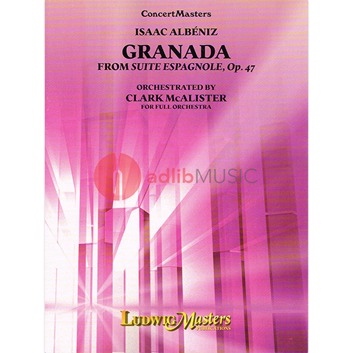 GRANADA FROM OP 47 ARR MCALISTER FOR ORCHESTRA - ALBENIZ - ORCHESTRA - LUDWIG MASTERS