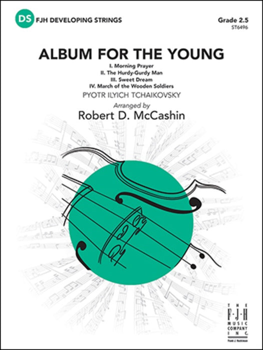 Tchaikovsky - Album for the Young - String Orchestra Grade 2 Score/Parts arranged by McCashin FJH ST6496
