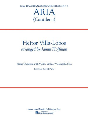 Aria (Cantilena) - (from Bachianas Brasileiras No. 5) - Heitor Villa-Lobos - Jamin Hoffman G. Schirmer, Inc. Score/Parts