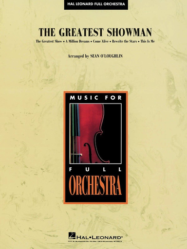 The Greatest Showman - Pasek & Paul Arr. Sean O’Loughlin - Full Orchestra - Hal Leonard 4492290