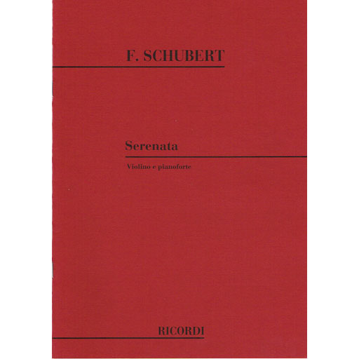 Schubert - Serenata - Violin/Piano Accompaniment Ricordi NR043336/0