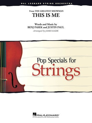 Pasek/Paul - This is Me (The Greatest Showman) - String Orchestra Grade 3-4 Score/Parts arranged by Kazik Hal Leonard 4492282