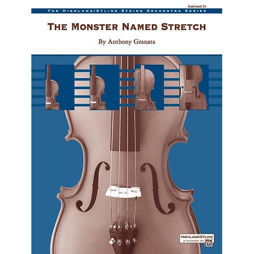 Granata - The Monster Named Stretch - String Orchestra Grade 2.5 Score/Parts Alfred Publishing 47471