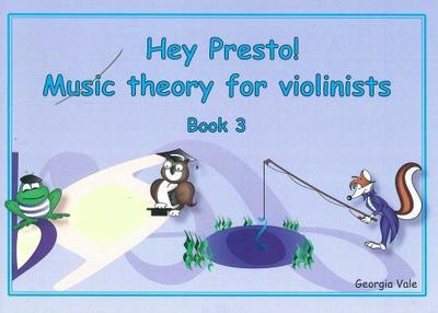 Hey Presto! Music Theory for Violinists Book 3 - Violin Georgia Vale Hey Presto Strings