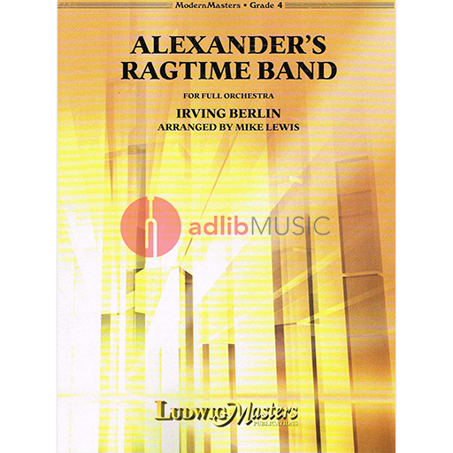 ALEXANDER'S RAGTIME BAND ARR LEWIS FOR ORCHESTRA - BERLIN - ORCHESTRA - LUDWIG MASTERS
