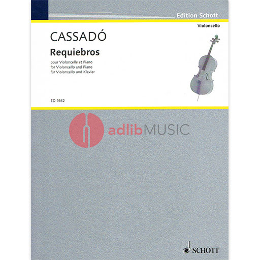 Cassado - Requiebros - Cello/Piano Accompaniment Schott SCED1562