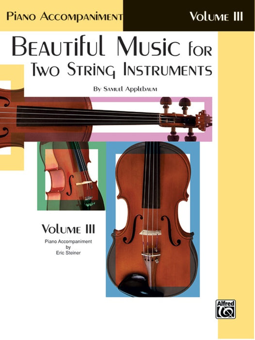 Beautiful Music for 2 String Instruments Volume 3 - Piano Accompaniment by Applebaum Alfred EL02222