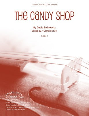 Bobrowitz - The Candy Shop - String Orchestra Grade 1 Score/Parts edited by Law Grand Mesa GMMOR149