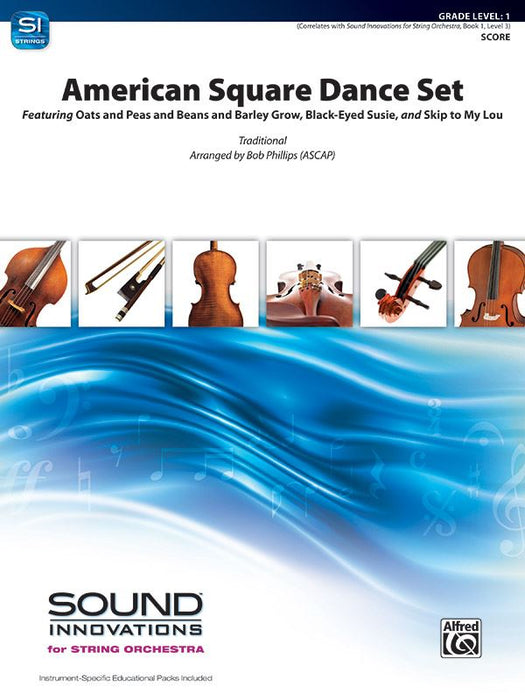 American Square Dance Set - String Orchestra Grade 1 Score/Parts arranged by Phillips Sound Innovations 44824