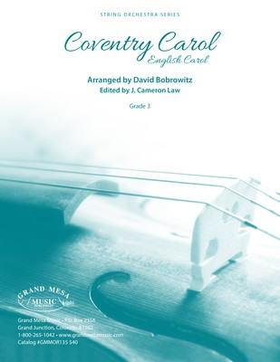 Coventry Carol - Traditional English Carol - David Bobrowitz Grand Mesa Music Score/Parts