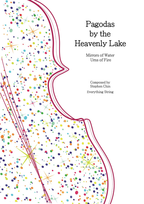 Pagodas by the Heavenly Lake (String Orchestra only version) - Stephen Chin - String Orchestra Conductor Score & Parts