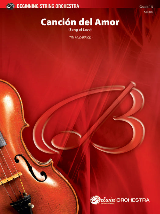 Cancion del Amor String Orchestra Grade 1.5 Tim McCarrick