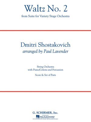 Waltz No. 2 - (from Suite for Variety Stage Orchestra) - Dmitri Shostakovich - Paul Lavender G. Schirmer, Inc. Score/Parts