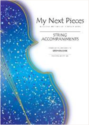 My Next Pieces - Stephen Chin - String Accompaniments (2 Part - Violin or Viola & Cello or Double Bass)