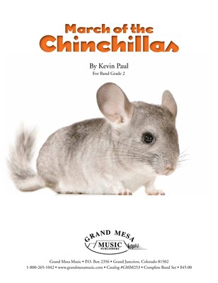 March of the Chinchillas - Kevin Paul - Grand Mesa Music Score/Parts
