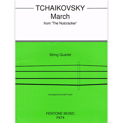 Tchaikovsky - March from the Nutcracker Suite - String Quartet Fentone F674