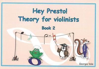 Hey Presto! Music Theory for Violinists Book 2 - Violin Georgia Vale Hey Presto Strings