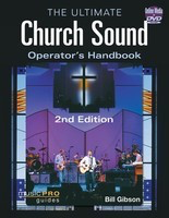The Ultimate Church Sound Operator's Handbook - 2nd Edition - Bill Gibson Hal Leonard /DVD-ROM