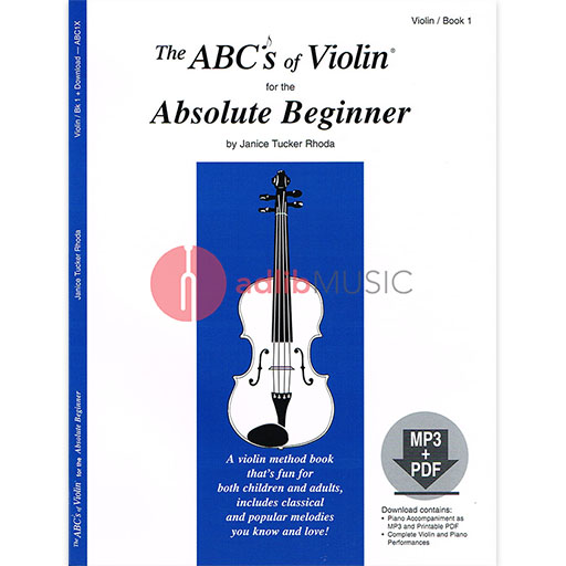 The ABCs of Violin for the Absolute Beginner Book 1 - Violin/MP3 & PDF Download by Tucker Rhoda Fischer ABC1X
