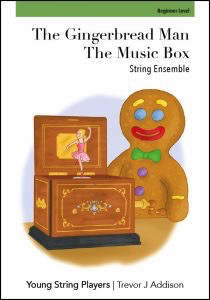 Addison - The Gingerbread Man & The Music Box - String Orchestra Beginner Level Score/Photocopiable Parts Young String Players