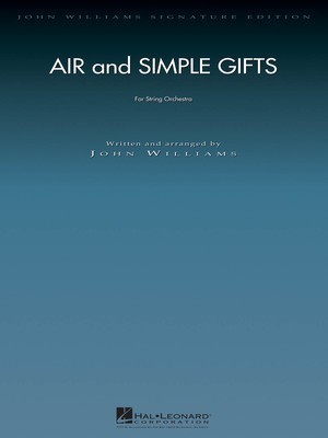 Air and Simple Gifts - String Orchestra Score and Parts - John Williams - Hal Leonard Score/Parts