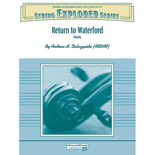 Dabczynski - Return to Waterford - String Orchestra Grade 2.5 Score/Parts Alfred Publishing 47463