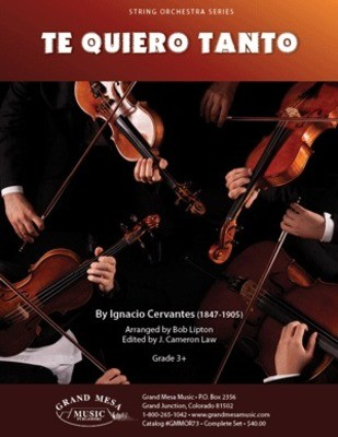 Te Quiero Tanto - Ignacio Cervantes - Bob Lipton Grand Mesa Music Score/Parts