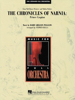 The Chronicles of Narnia: Prince Caspian - Harry Gregson-Williams - Stephen Bulla Hal Leonard Score/Parts