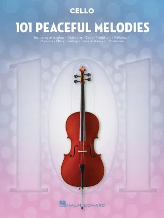101 Peaceful Melodies for Cello - Hal Leonard