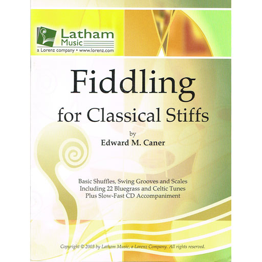 Fiddling for Classical Stiffs - Violin/CD by Caner Latham 710304
