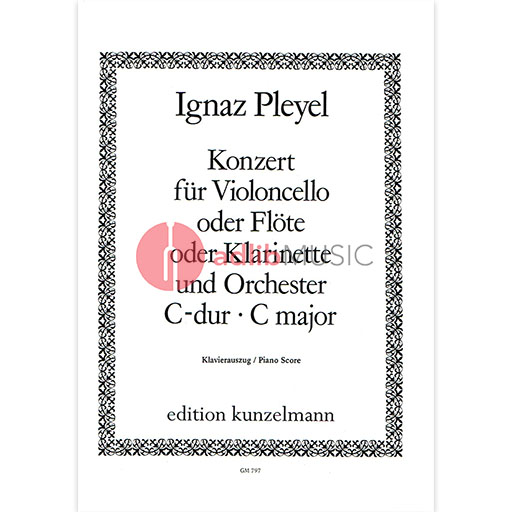 Pleyel - Concerto in Cmaj - Cello or Clarinet or Flute/Piano Accompaniment Kunzelmann GM797