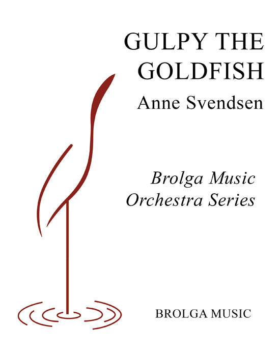 Svendsen - Gulpy the Goldfish - Orchestra grade 1 Brolga Music Publishing