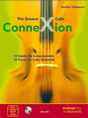 The Groove Cello ConneXion - 12 Pieces for Cello Ensemble - Gunther Tiedemann - Cello Breitkopf & Hartel Cello Ensemble Score/Parts
