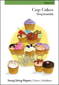 Addison - Cup Cakes - String Orchestra Beginner Level Score/Photocopiable Parts Young String Players