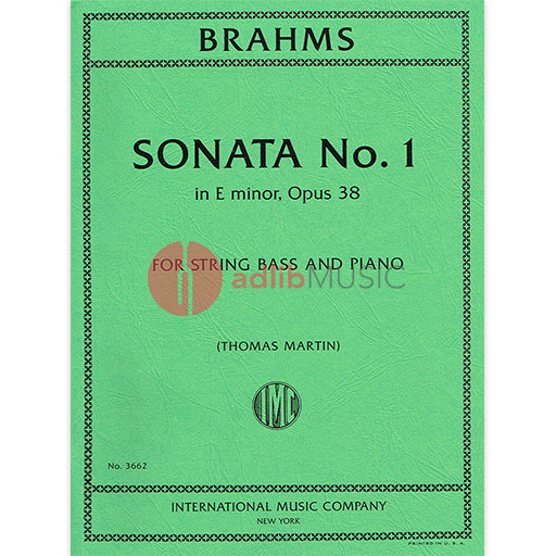 Brahms - Sonata #1 in Emin Op38 - Double Bass/Piano Accompaniment edited by Martin IMC IMC3662