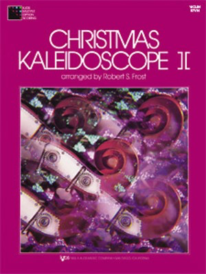 Christmas Kaleidoscope Volume 2 - Violin Part Kjos 87VN