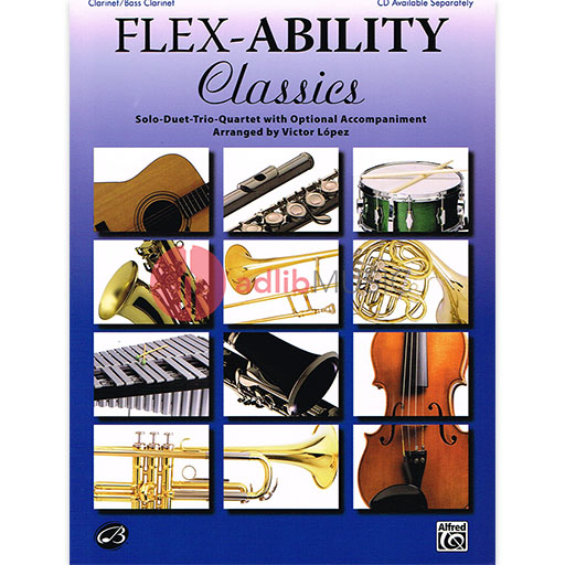 Flexability Classics - Clarinet and Bass Clarinet Part arranged by Lopez Alfred 32693
