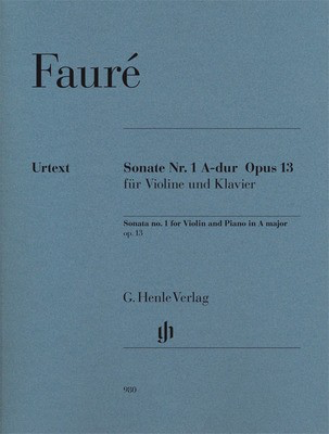 Sonata No. 1 A major Op. 13 - for Violin and Piano - Gabriel Faure - Violin G. Henle Verlag