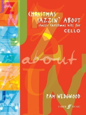 Christmas Jazzin' About - Cello\Piano Accompaniment arranged by Wedgwood Faber 0571516955