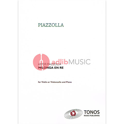 Piazzolla - Milonga en Re - Violin or Cello/Piano Accompaniment Tonos 12201