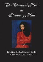 Kristina Reiko Cooper - The Classical Hour at Steinway Hall - Cello Amadeus Press DVD