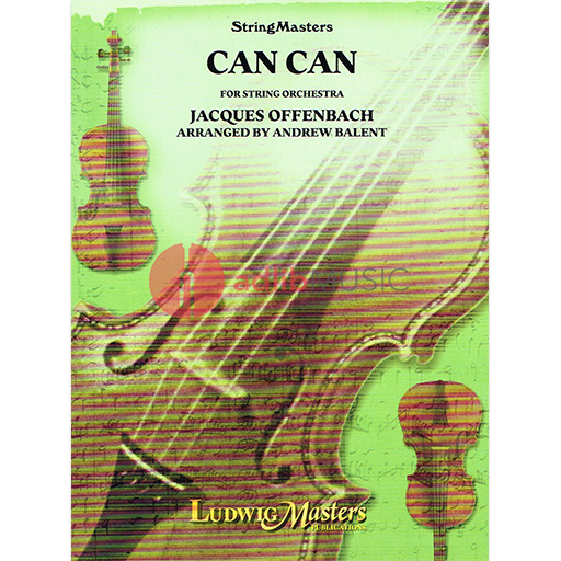 CAN CAN ARR BALENT FOR STRING ORCHESTRA SC/PTS - OFFENBACH - STRING ORCHESTRA - LUDWIG MASTERS