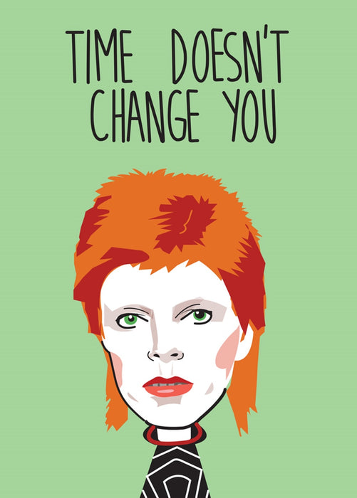 Greeting Card "Time Doesn't Change You" David Bowie