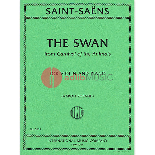 Saint-Saens - The Swan (Carnival of the Animals) - Violin/Piano Accompaniment edited by Rosand IMC IMC3689