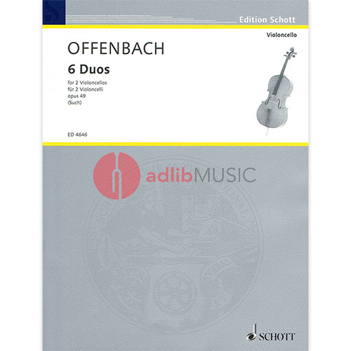 6 Duos Op. 49 for 2 Cellos - First Position - Jacques Offenbach - Cello Schott Music Cello Duet