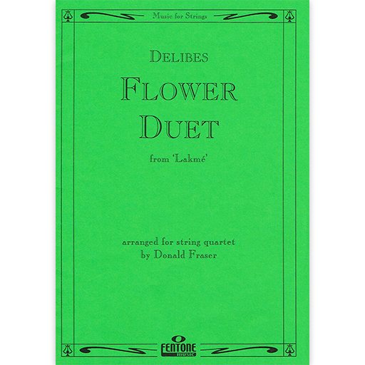 Delibes - Flower Duet from Lakme - String Quartet  Fentone F621