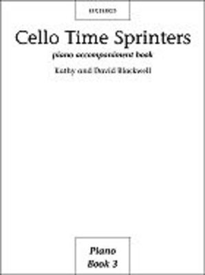 Cello Time Sprinters Piano Accompaniments - David Blackwell|Kathy Blackwell - Oxford University Press Piano Accompaniment