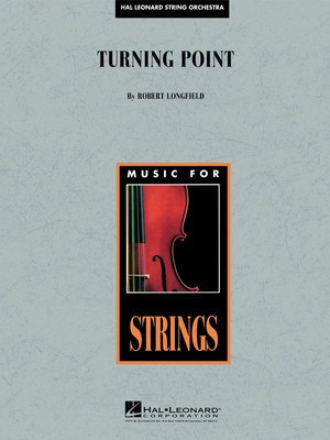 Turning Point - Robert Longfield - Hal Leonard Score/Parts