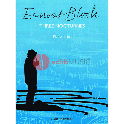 3 NOCTURNES FOR VLN VC PNO [SCORE & PARTS] - BLOCH - TRIOS - FISCHER